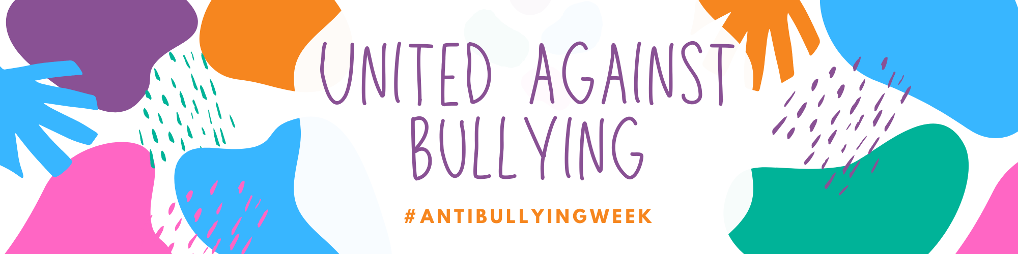Multi-coloured image with "United against bullying, #AntiBullyingWeek" written in the middle